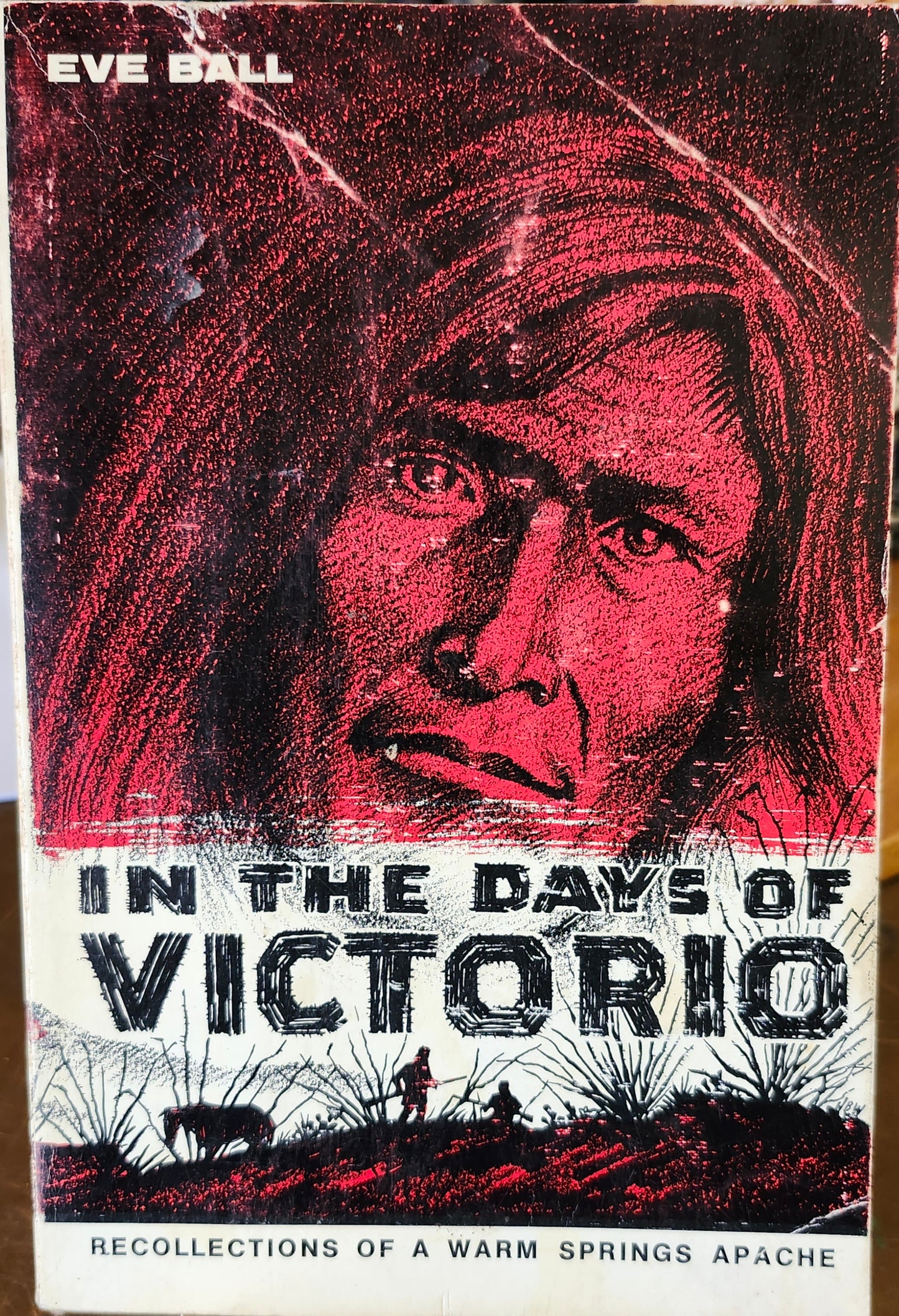 "In the Days of Victorio: Recollections of a Warm Springs Apache" by Eve Ball