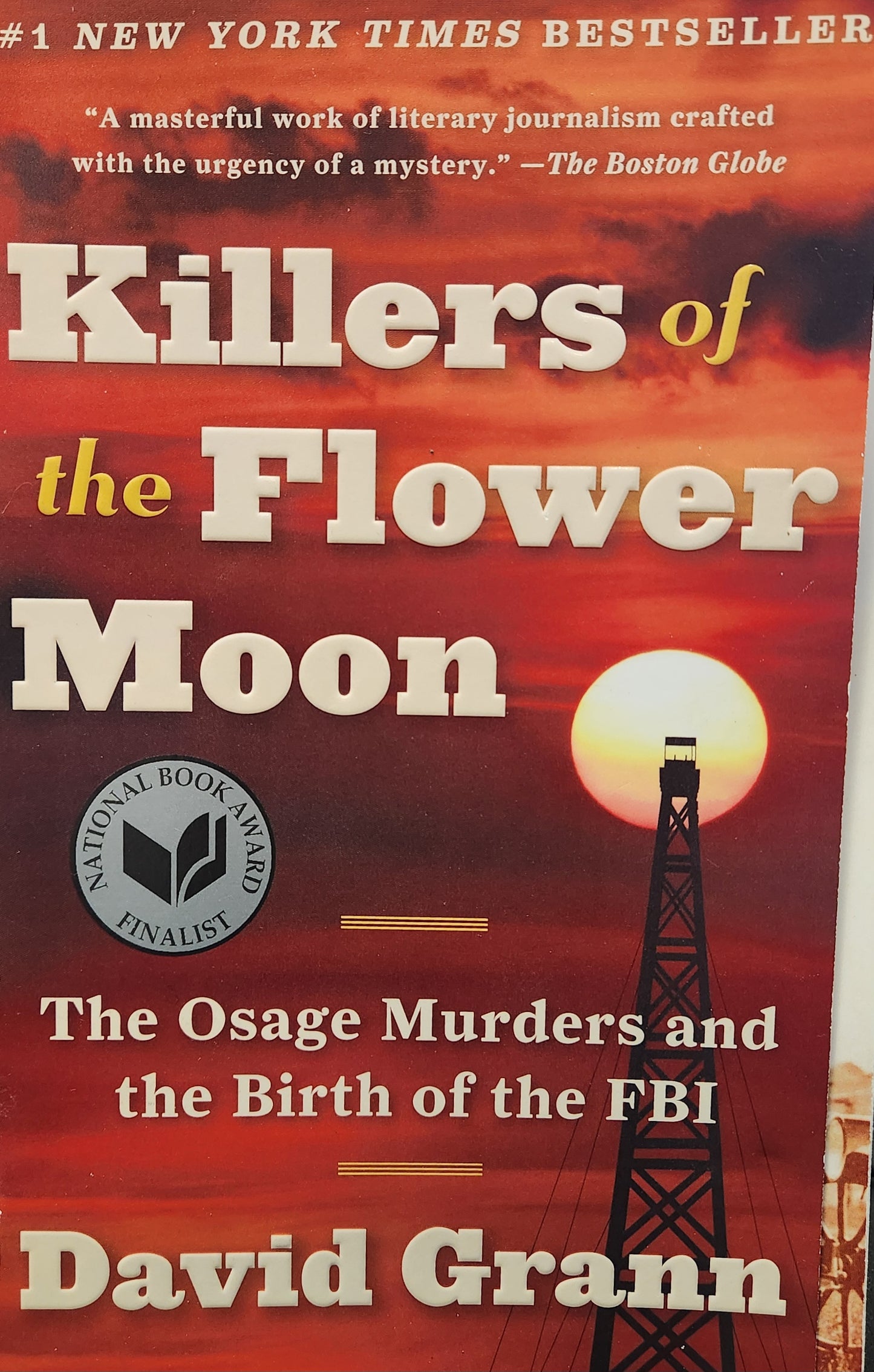 Killers of the Flower Moon, The Osage Murders and the Birth of the FBI" by David Grann