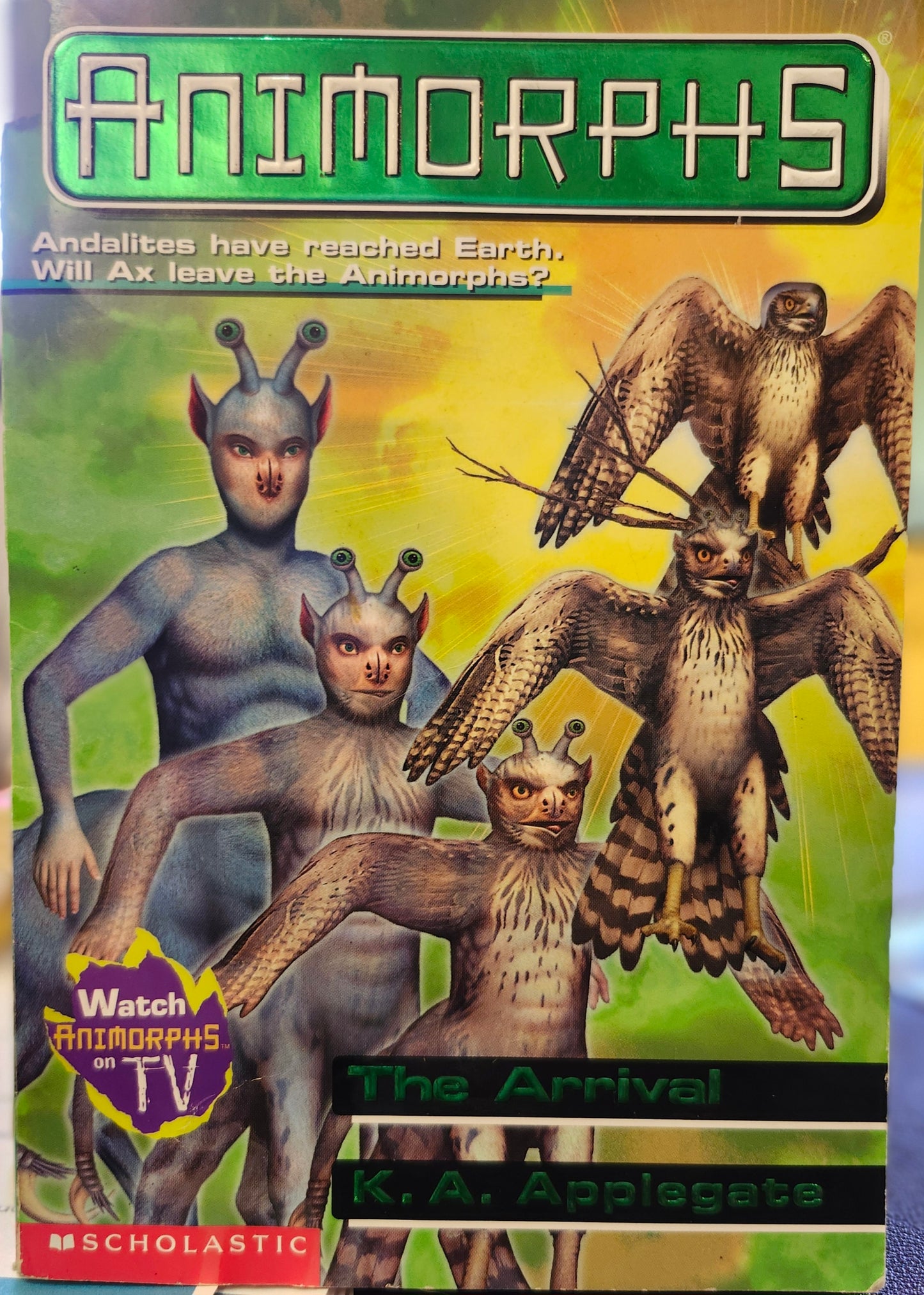 "Animorphs 38 The Arrival" by K. A. Applegate