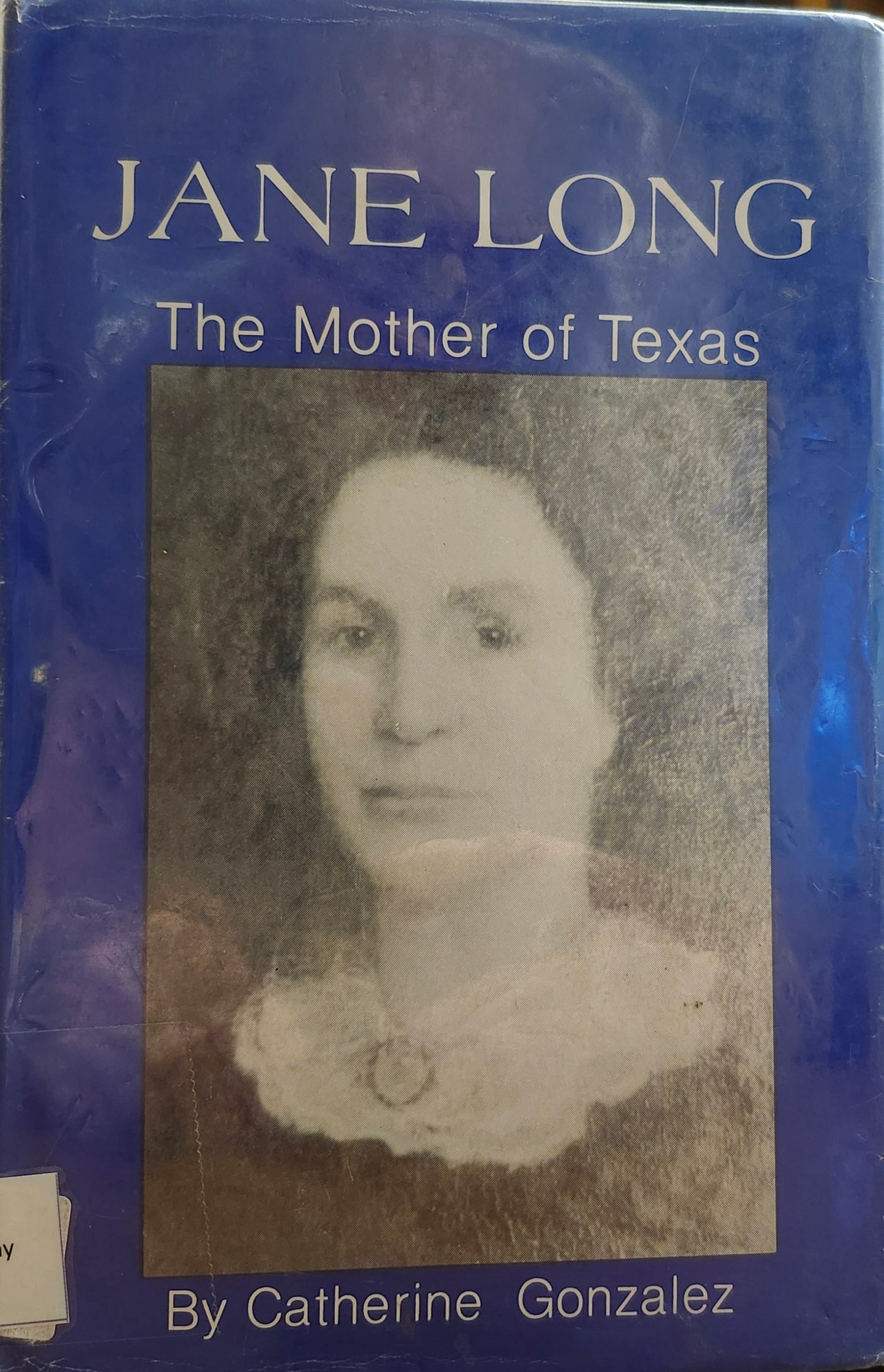 "Jane Long, the Mother of Texas" by Catherine Gonzalez