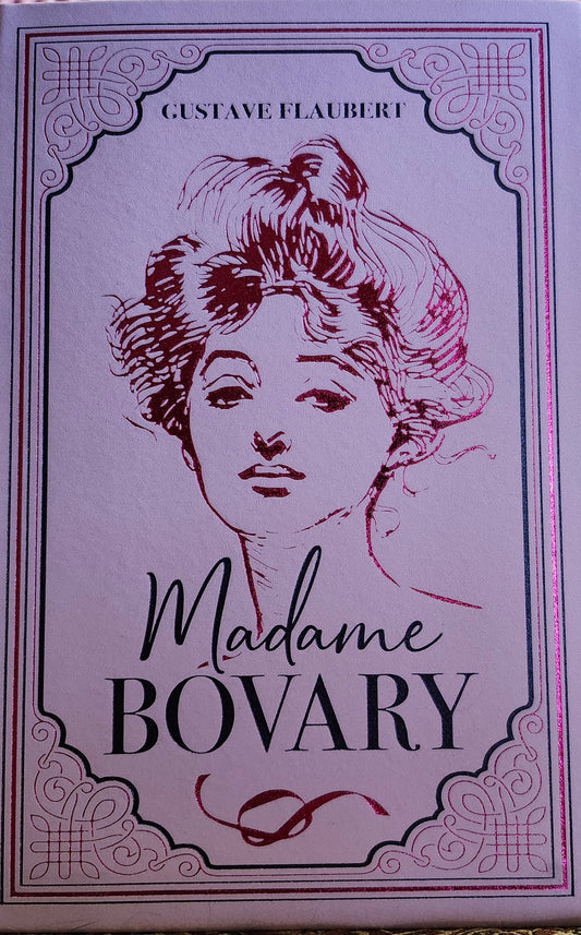 "Madame Bovary" by Gustav Flaubert