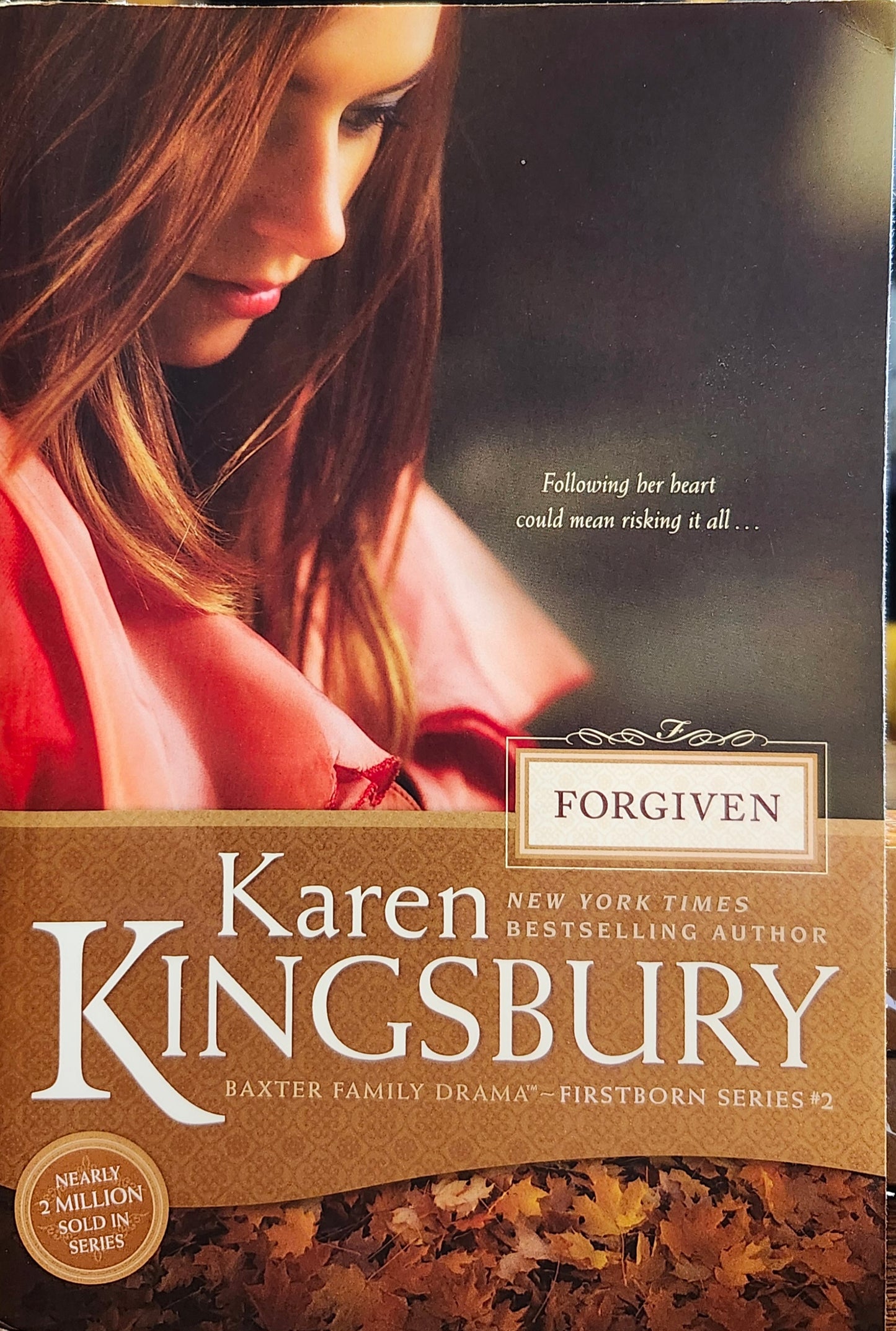 "Forgiven" by Karen Kingsbury (Baxter Family Drama: Firstborn, Book 2)
