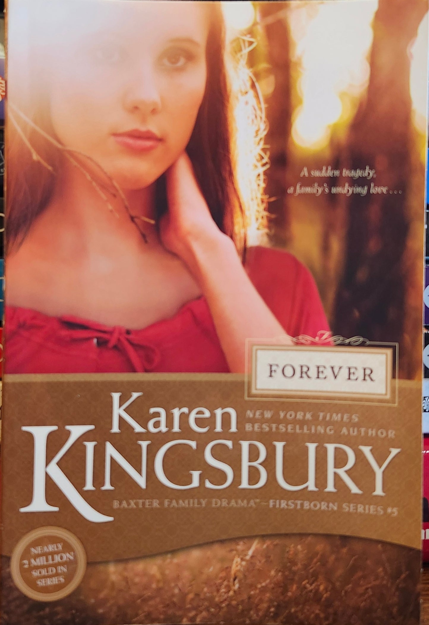 "Forever" by Karen Kingsbury (Baxter Family Drama: Firstborn, Book 5)
