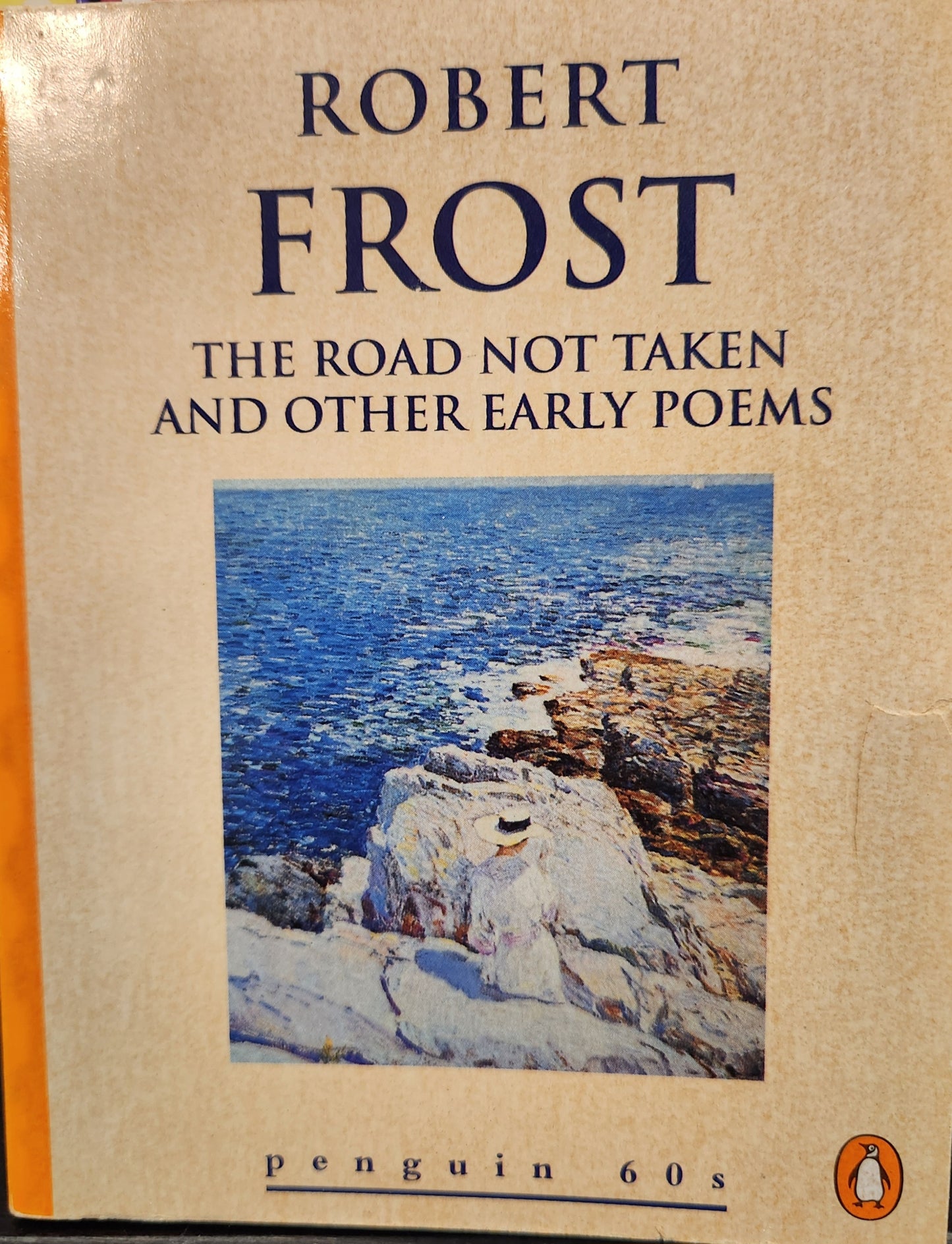"The Road Not Taken and Other Poems" Robert Frost