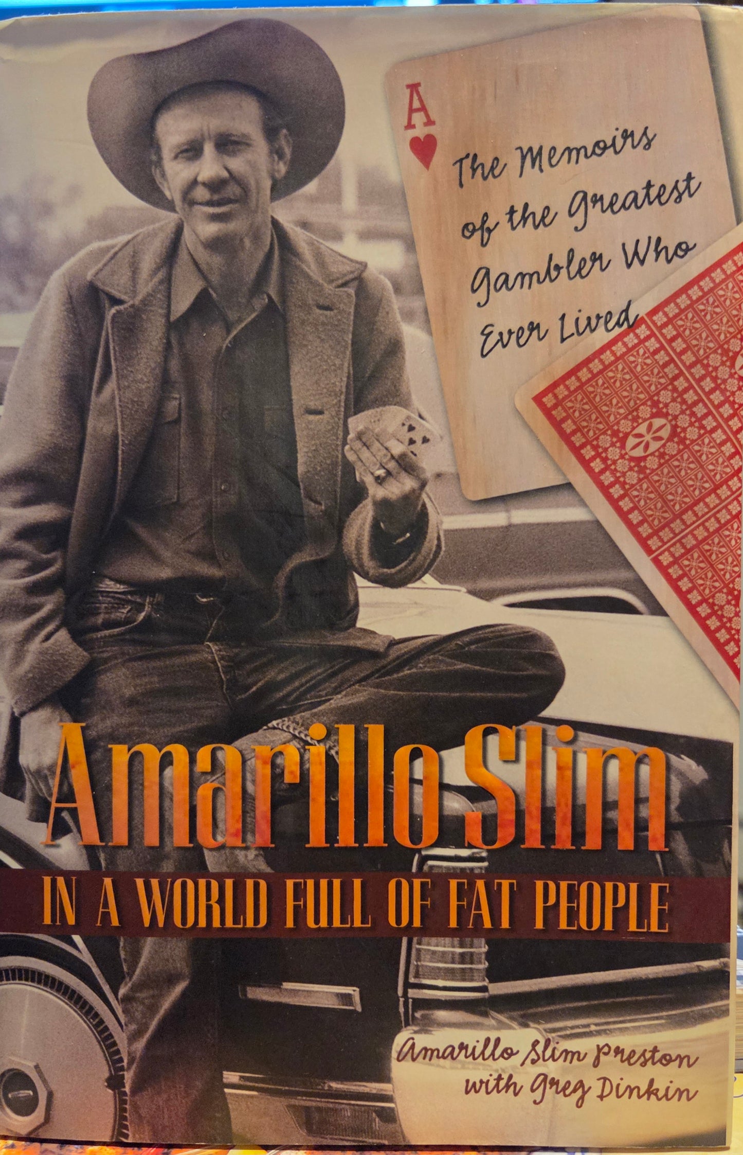 Amarillo Slim, In a World Full of Fat People" by Amarillo Slim