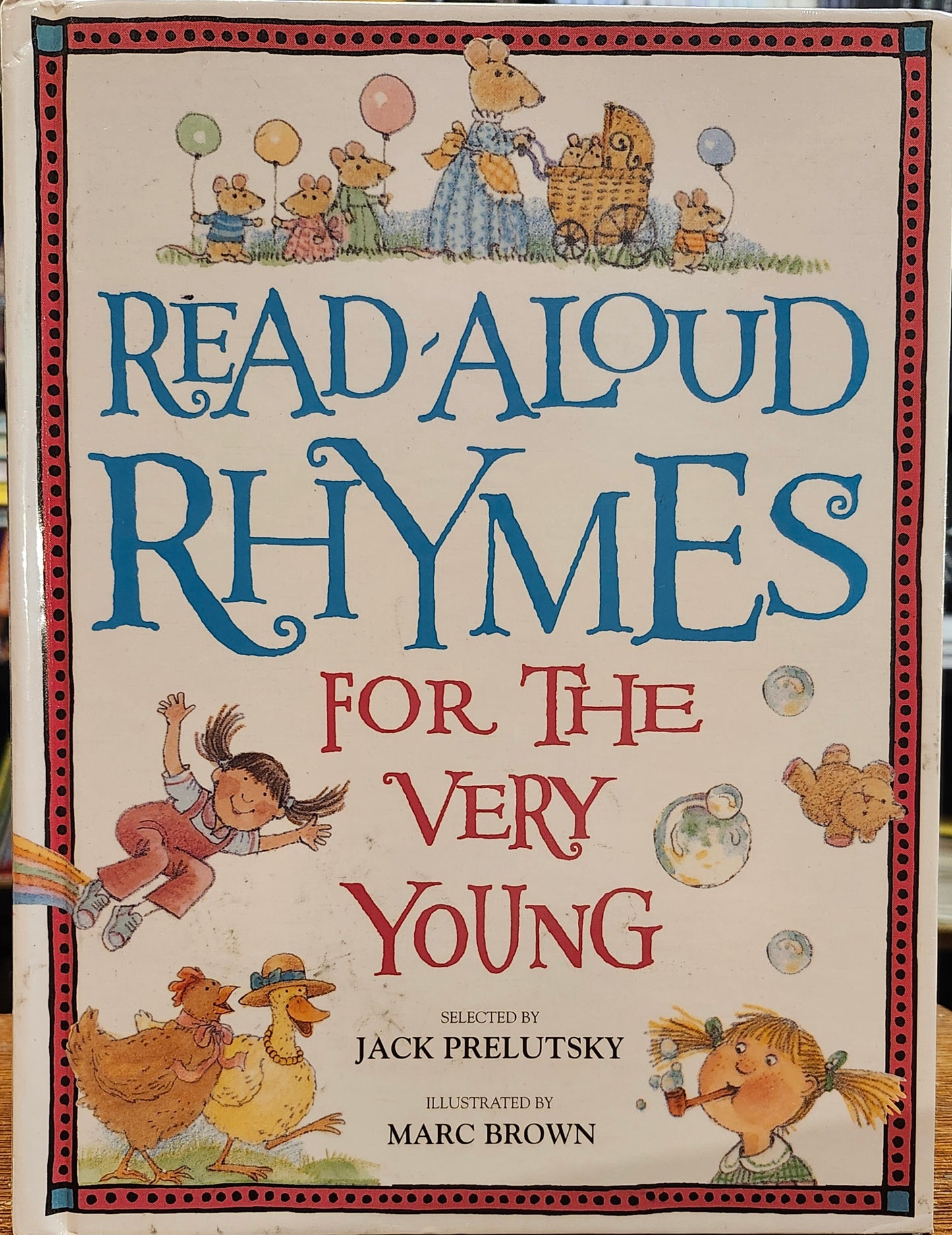 "Read-Aloud Rhymes for the Very Young" edited by Jack Prelutsky, Marc Brown (illustrator)