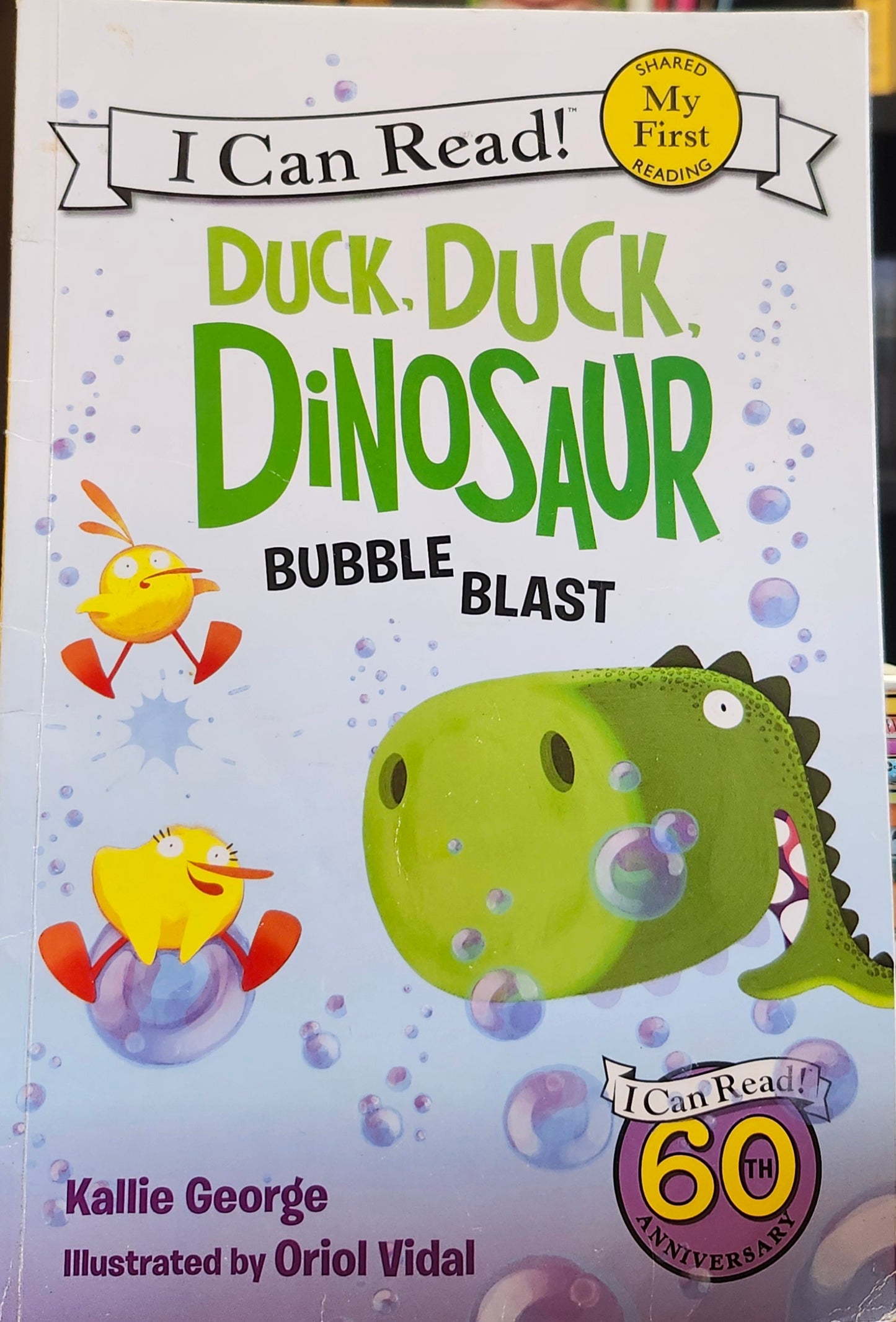 "Duck, Duck Dinosaur: Bubble Blast" (My First I Can Read) by Kallie George (author), Oriol Vidal (illustrator)