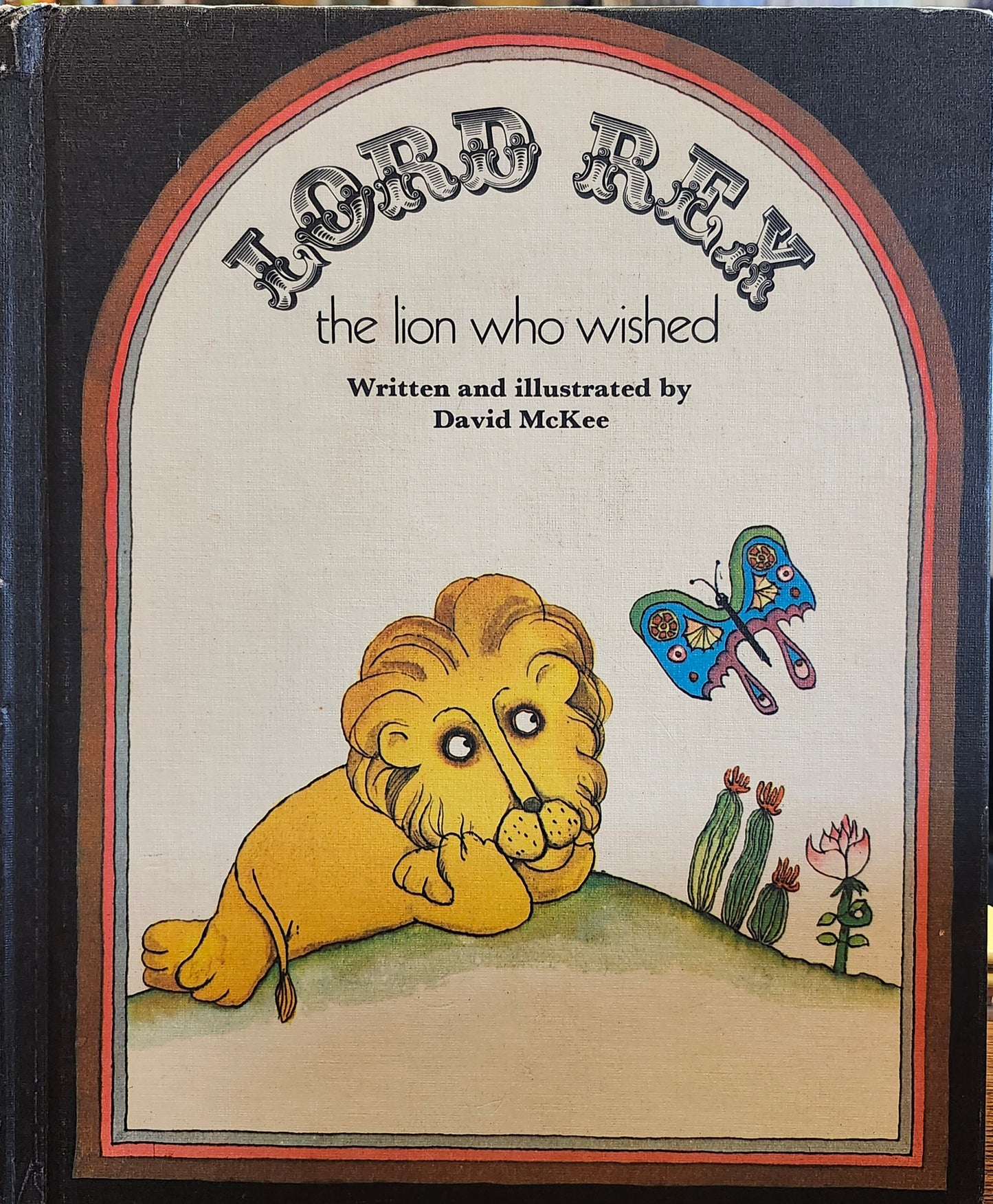 "Lord Rex: The Lion Who Wished" by David McKee
