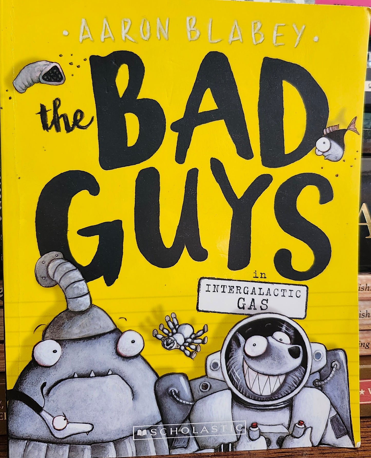 "The Bad Guys in Intergalactic Gas" by Aaron Blabey (Bad Guys, Book 5)