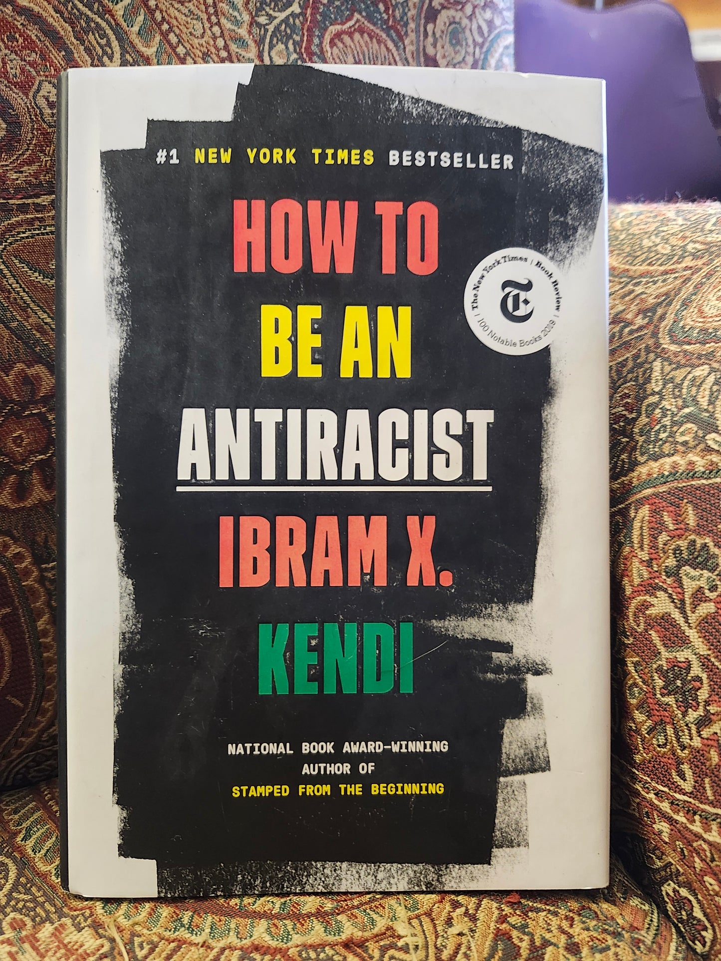 "How To Be An Antiracist" by Ibram X. Kendi