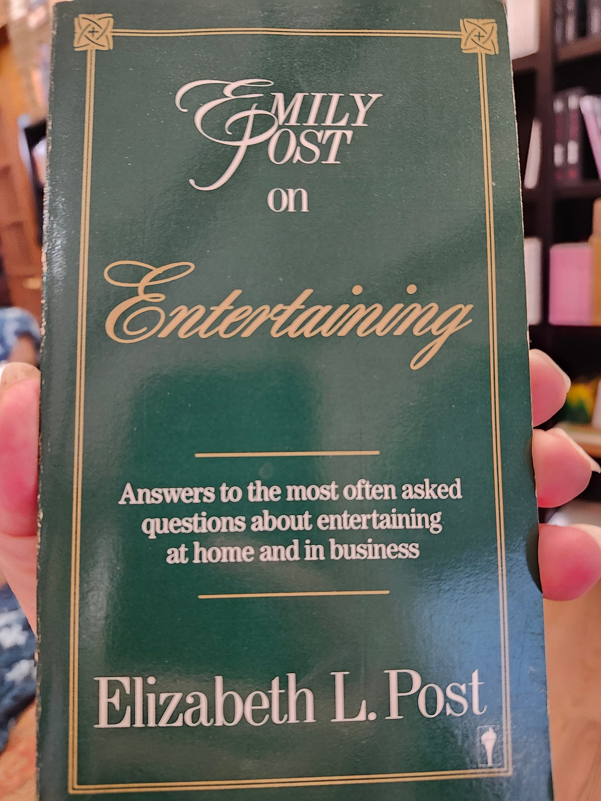 "Emily Post on Entertaining" by Elizabeth L. Post