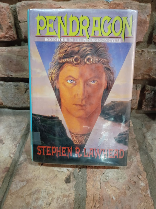 "Pendragon" (Book Four of "The Pendragon Cycle") by Stephen R Lawhead
