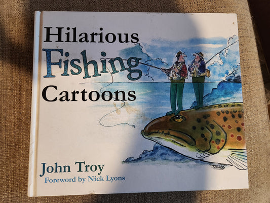 "Hilarious Fishing Cartoon" by John Troy