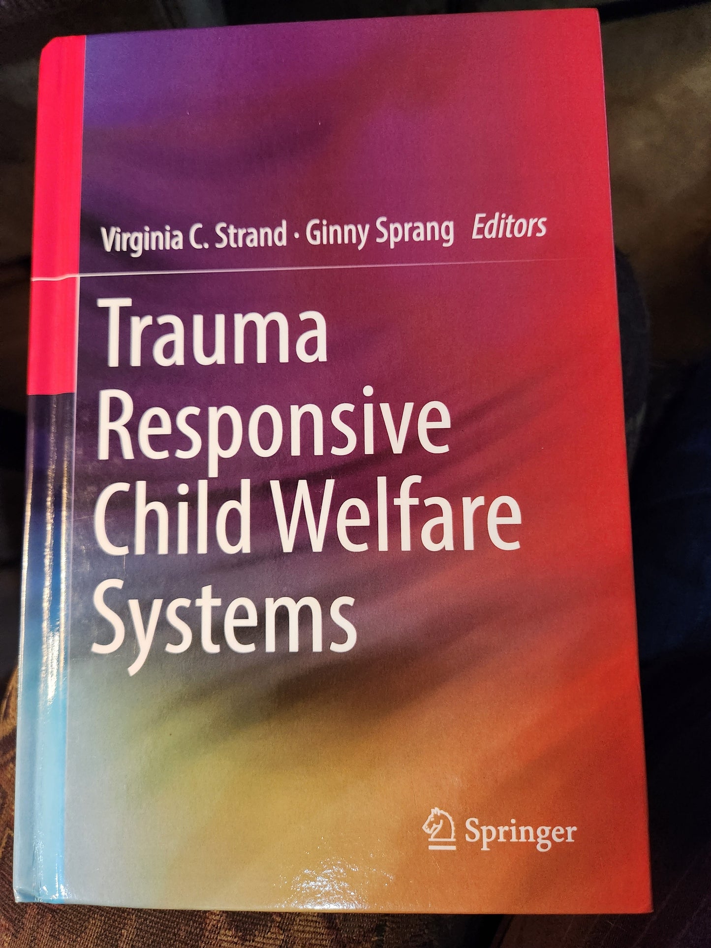 Trauma Responsive Child Welfare Systems B (VERY GOOD COND)
