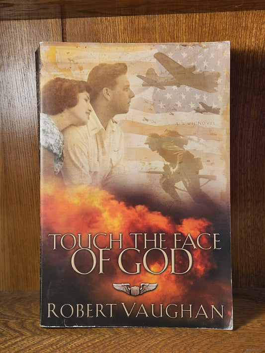 "Touch the Face of God" by Robert Vaughan