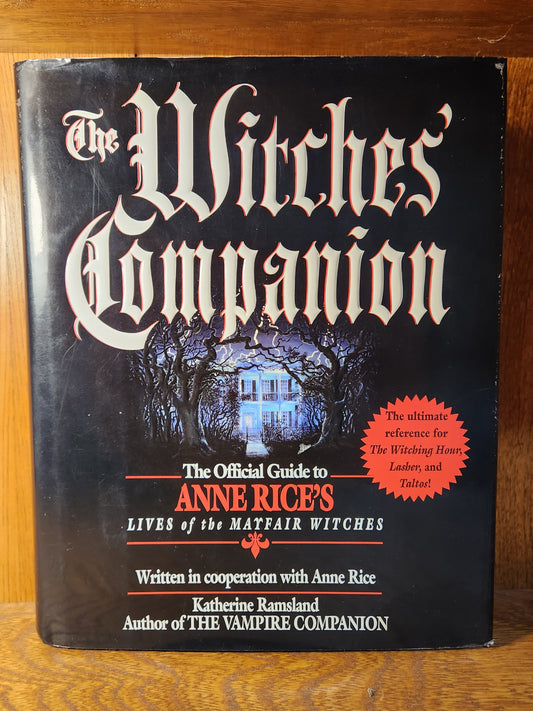 "The Witches' Companion: The Official Guide to Anne Rice's 'Lives of the Mayfair Witches'" by Katherine Ramsland - Dead Tree Dreams Bookstore