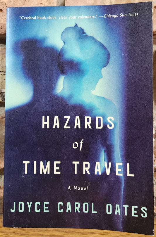 "HAZARDS of TIME TRAVEL" by Joyce Carol Oates