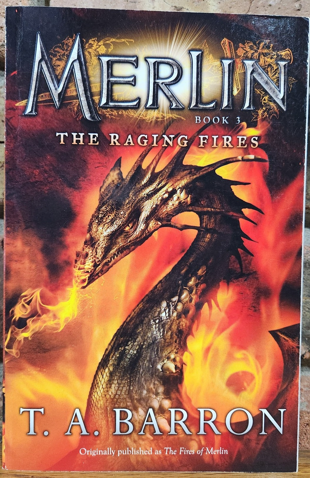 "The Raging Fires": Book 3 (Merlin Saga) Paperback: by T. A. Barron (Author