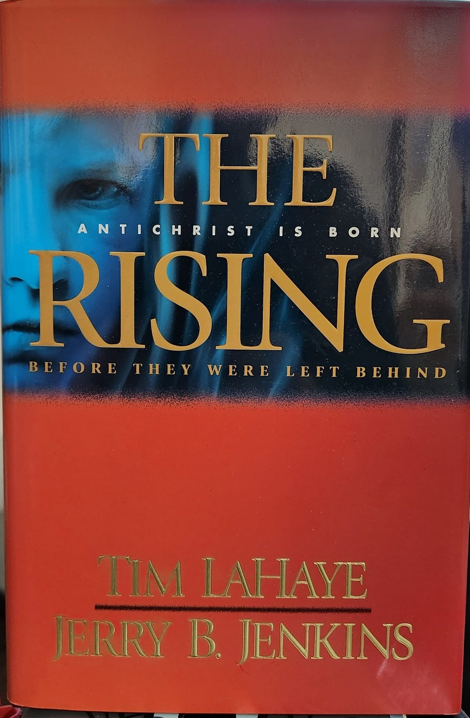 The Rising: Antichrist Is Born (Before They Were Left Behind, Book 1) Hardcover by Tim LaHaye, & Jerry B. Jenkins