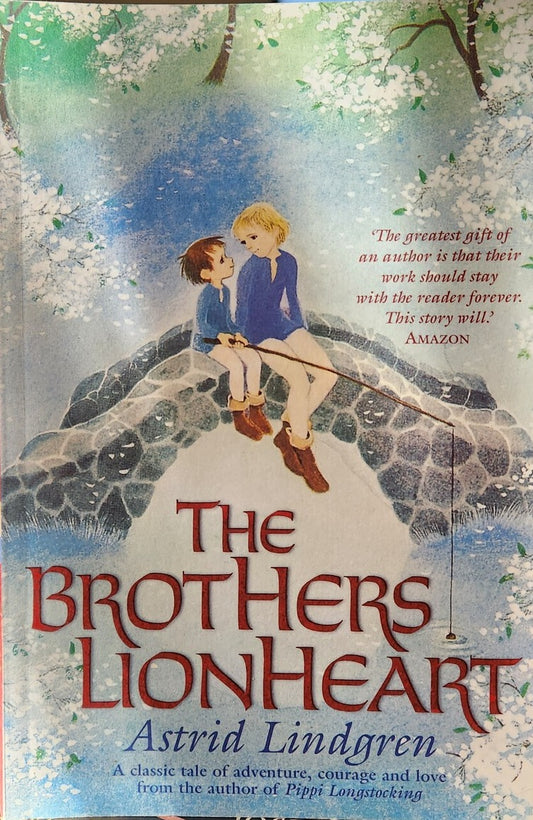 The Brothers Lionheart by Astrid Lindgren