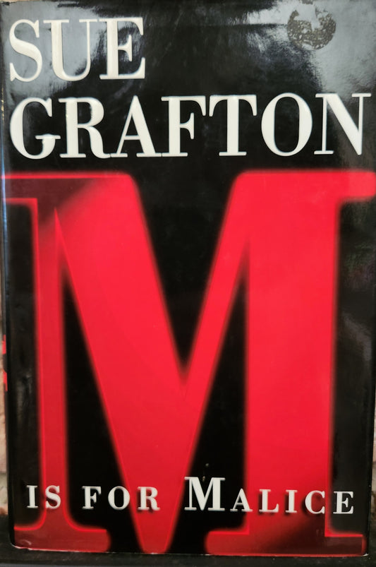 "M is for Malice" by Sue Grafton (Kinsey Millhone #13)