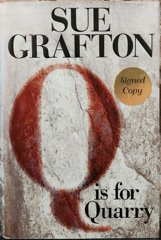 "Q is for Quarry " by Sue Grafton (Kinsey Millhone #17) - SIGNED