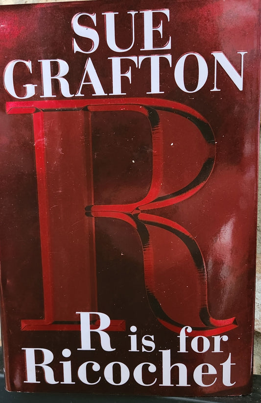 "R is for Ricochet" by Sue Grafton (Kinsey Millhone #18)