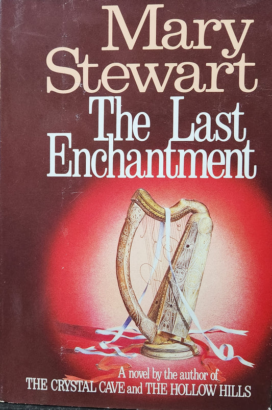 The Last Enchantment by Mary Stewart, Hardcover (First edition)