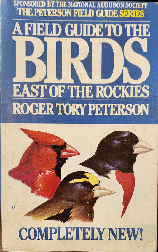 "A Field Guide to the Birds East of the Rockies" by Roger Tory Peterson