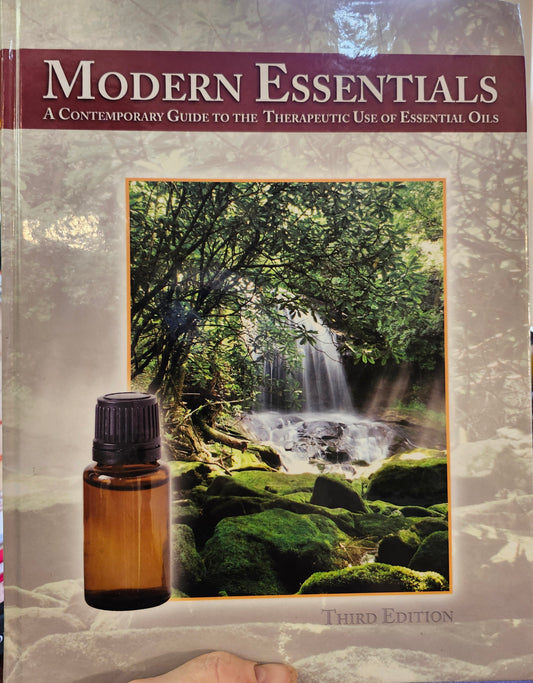 "Modern Essentials: A Contemporary Guide to the Therapeutic Use of Essential Oils" Third Edition