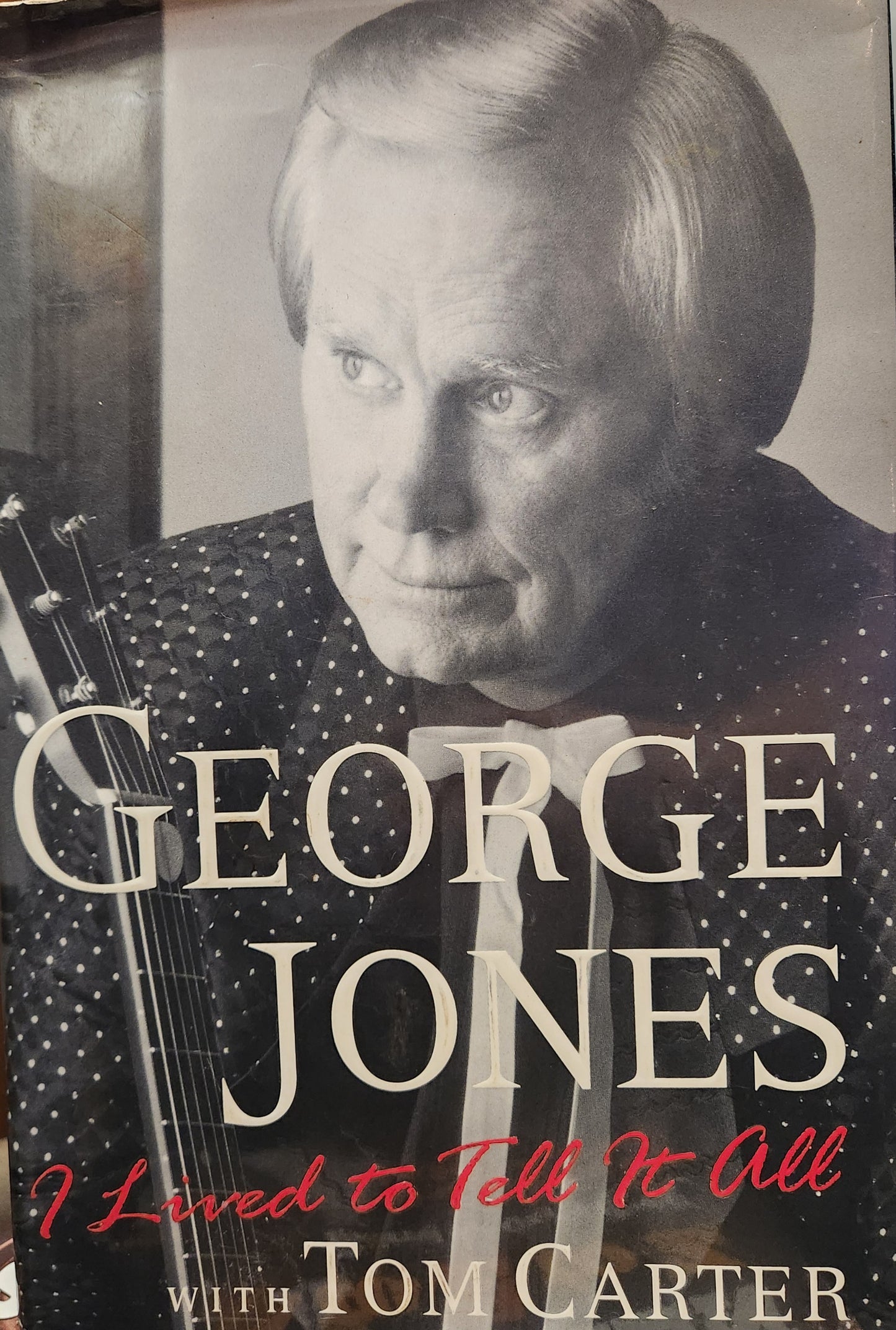 "George Jones, I Lived to Tell it All" by George Jones and Tom Carter, 1st Edition