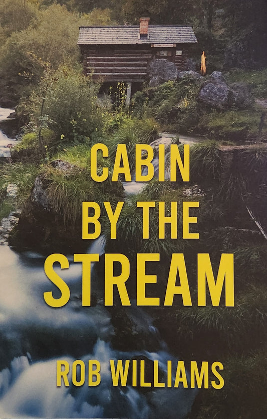 "Cabin By The Stream" by Rob Williams