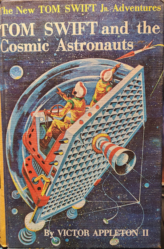 "Tom Swift and the Cosmic Astronauts" The New Tom Swift Jr. Adventures, by Victor Appleton II