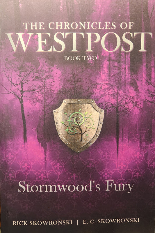 "Stormwood's Fury" by Rick Skowronski and E.C. Skowronski (Book 2)