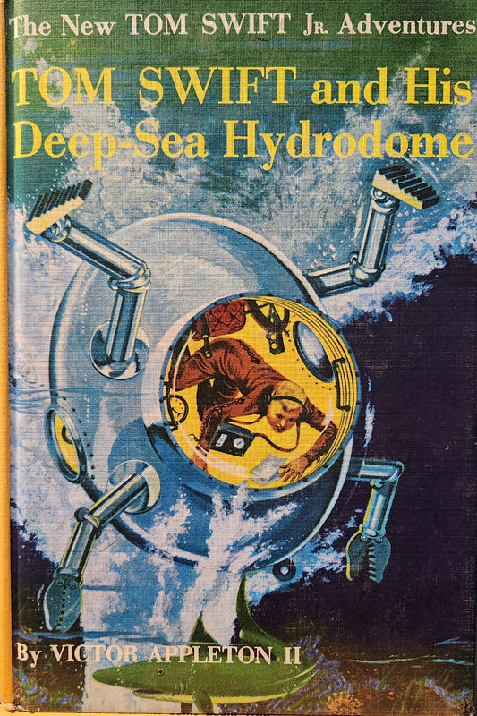 "Tom Swift and His Deep Sea Hydrodome" The New Tom Swift Jr. Adventures by Victor Appleton II