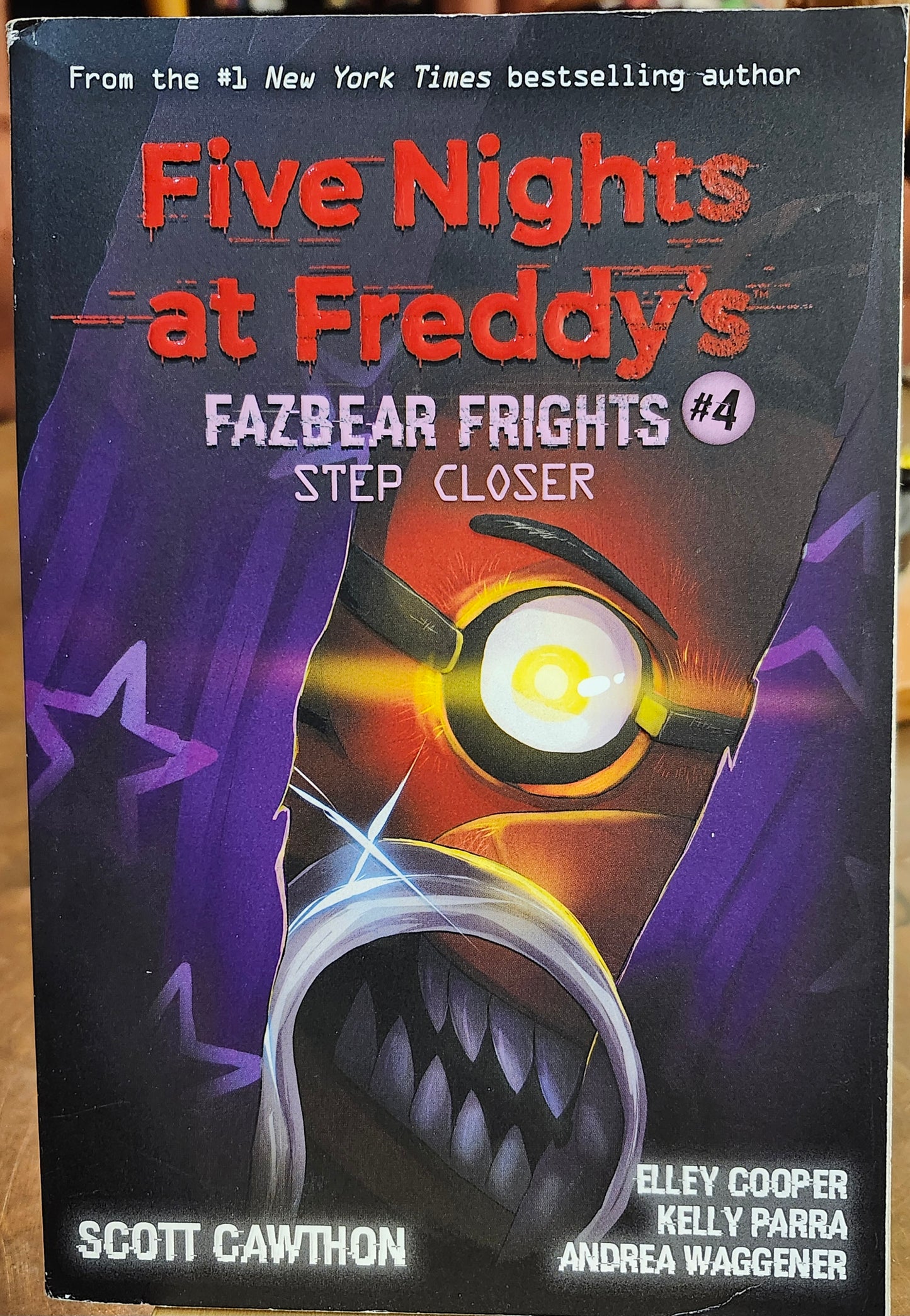 "Five Nights at Freddy's" (Fazbear Frights #4 Step Closer) by Scott Cawthon, Elley Cooper, Kelly Parra, Andrea Waggener