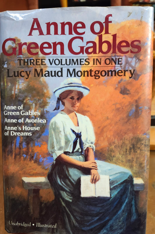 "Anne of Green Gables" (Three Volumes In One) by Lucy Maud Montgomery