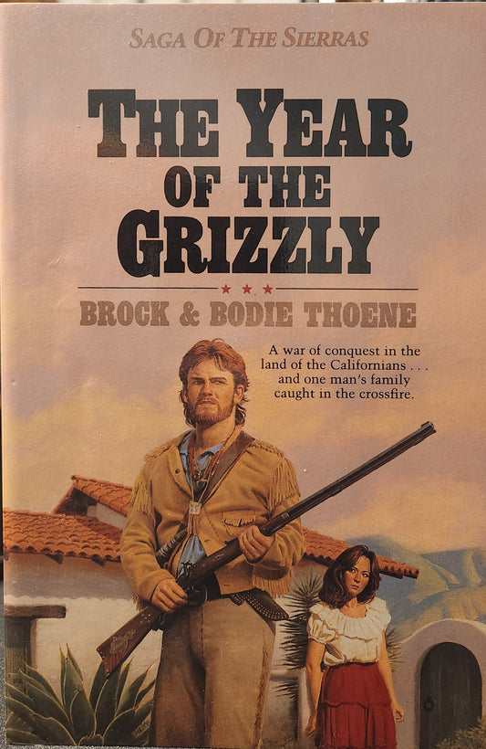 "The Year of the Grizzly" (Saga of the Sierras) Brock and Bodie Thoene