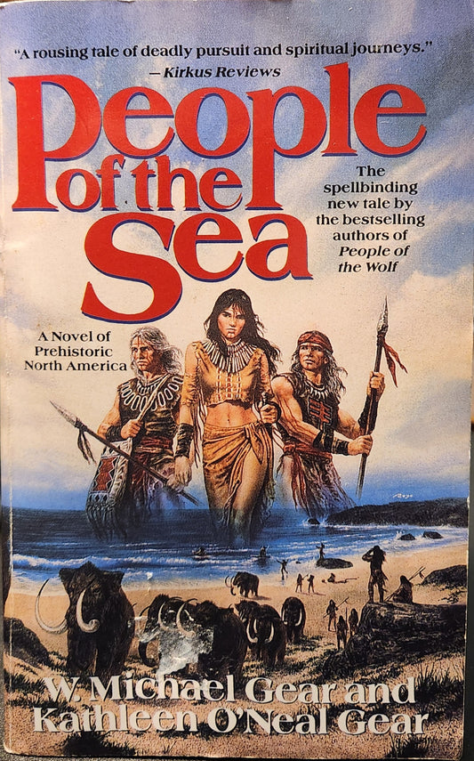 "People of the Sea" by W. Michael and Kathleen O'Neal Gear  (The First North Americans series, Book 5)