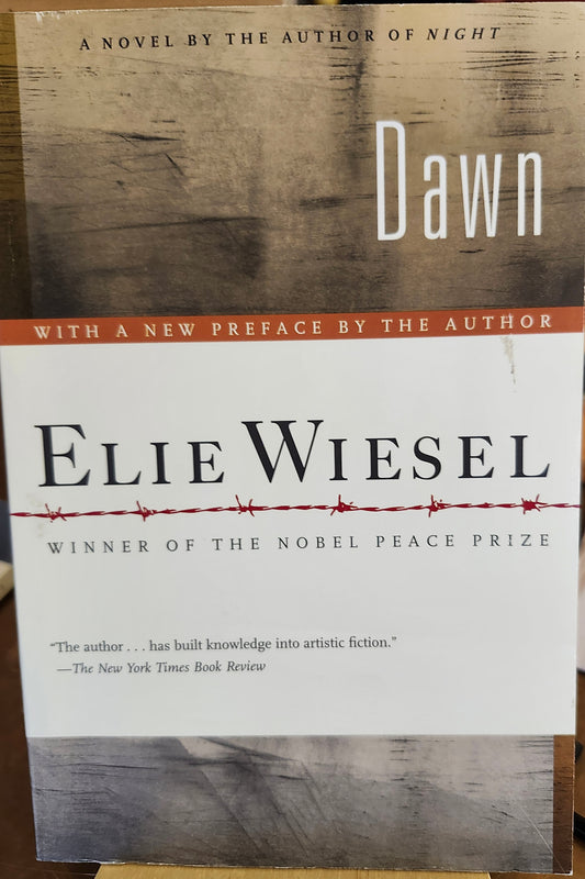 "Dawn" by Elie Wiesel (Book 2 of the Night Trilogy)