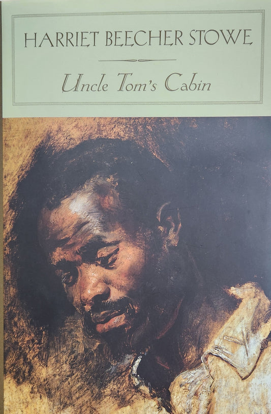 "Uncle Tom's Cabin" by Harriet Beecher Stowe