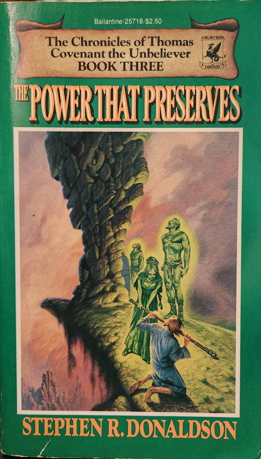 "The Power That Preserves" by Stephen R. Donaldson, Thomas Covenant the Unbeliever Book Three