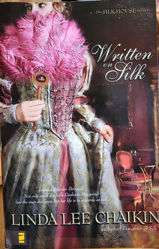 "Written on Silk" by Linda Lee Chaikin (The Silk House #2)