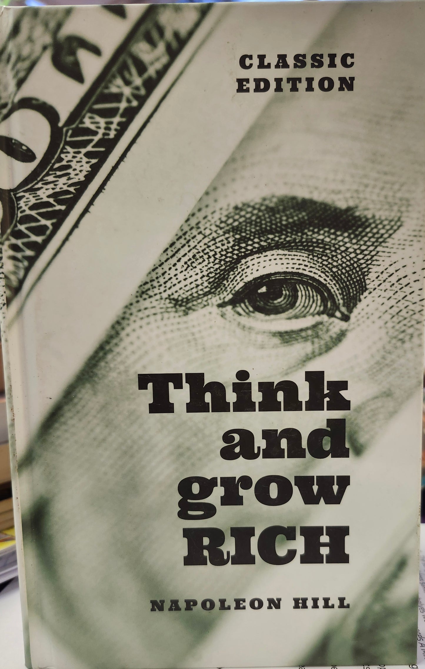 "Think and Grow Rich" by Napoleon Hill (Classic Edition)