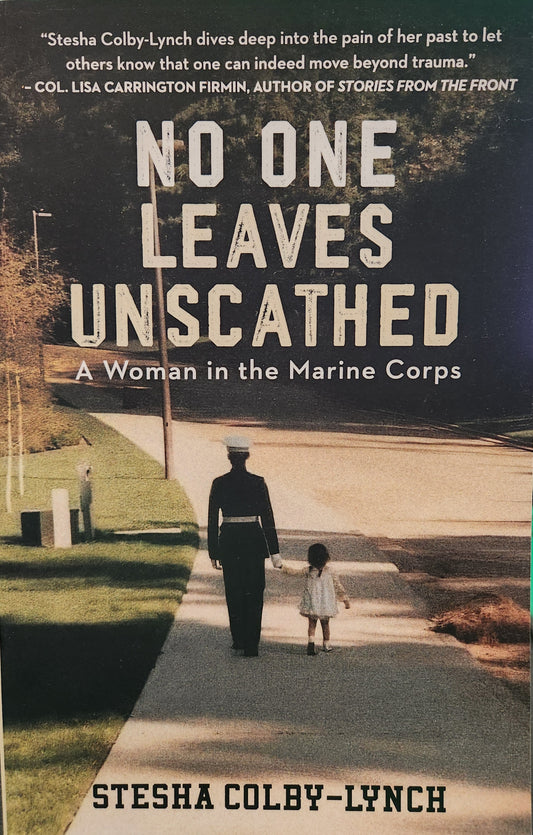 "No One Leaves Unscathed" by Stesha Colby-Lynch