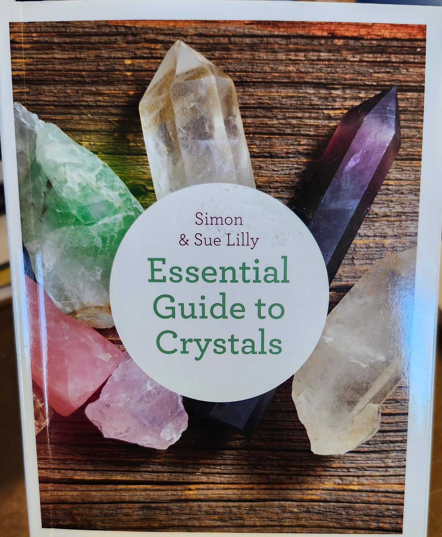 "Essential Guide to Crystals" by Simon and Sue Lilly (2018)