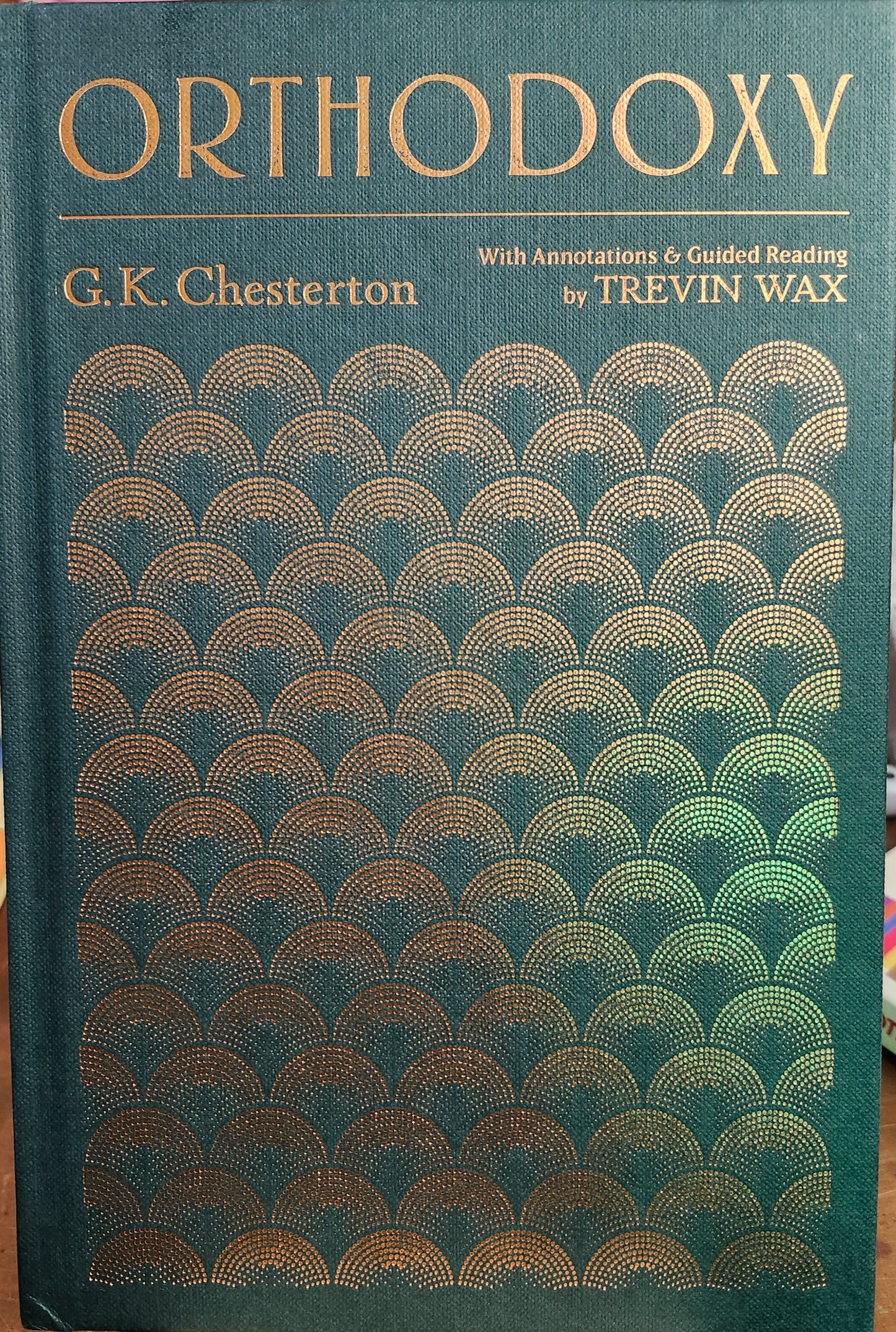 "Orthodoxy" by G. K. Chesterton (with annotations and guided reading by Trevin Wax)