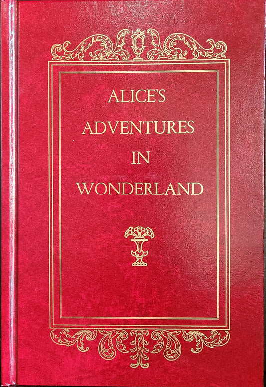 "Alice's Adventures in Wonderland" by Lewis Carrol, Illustrated by John Tenniel