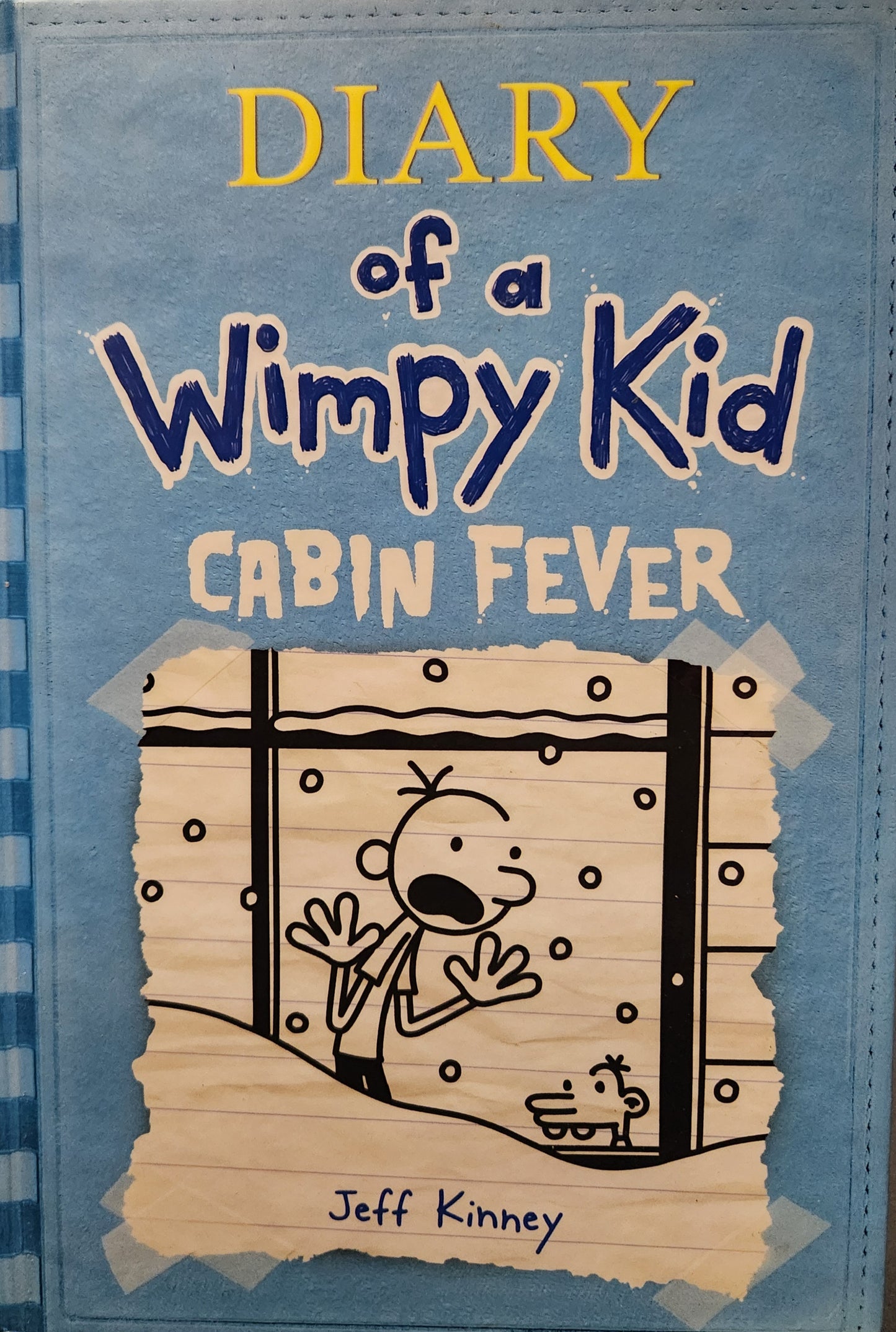 "Cabin Fever" (Diary of a Wimpy Kid) by Jeff Kinney