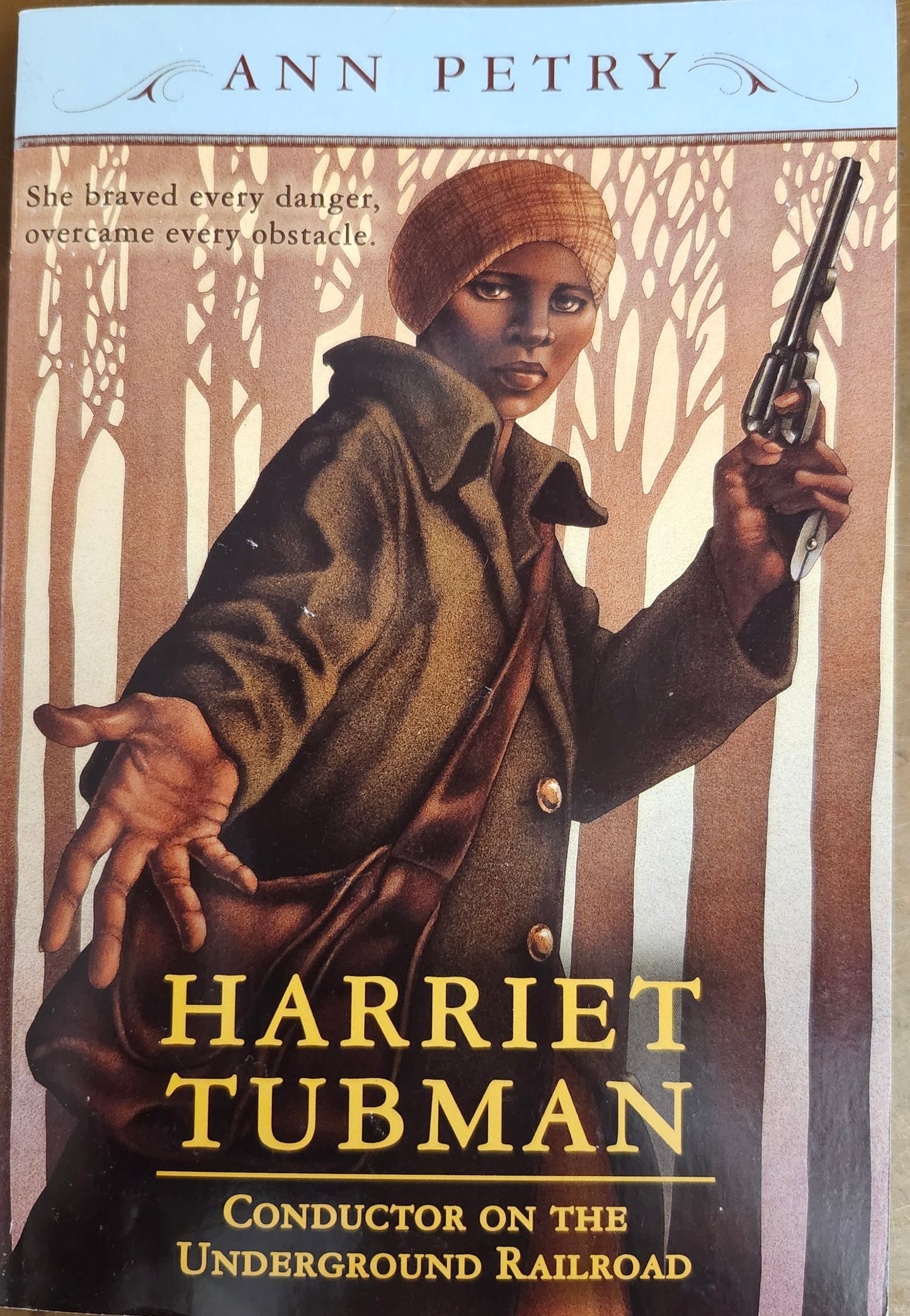 "Harriet Tubman: Conductor on the Underground Railroad" by Ann Petry